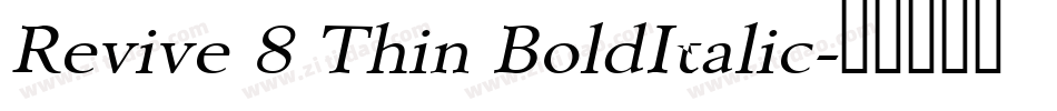 Revive 8 Thin BoldItalic字体转换